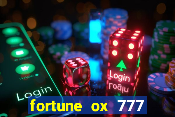 fortune ox 777 fortuna 77